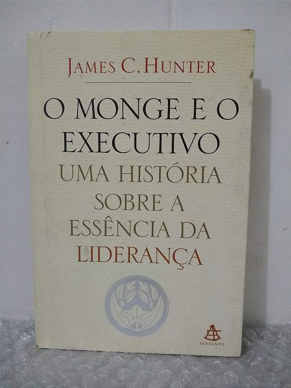 O Monge e o Executivo - James C. Hunter