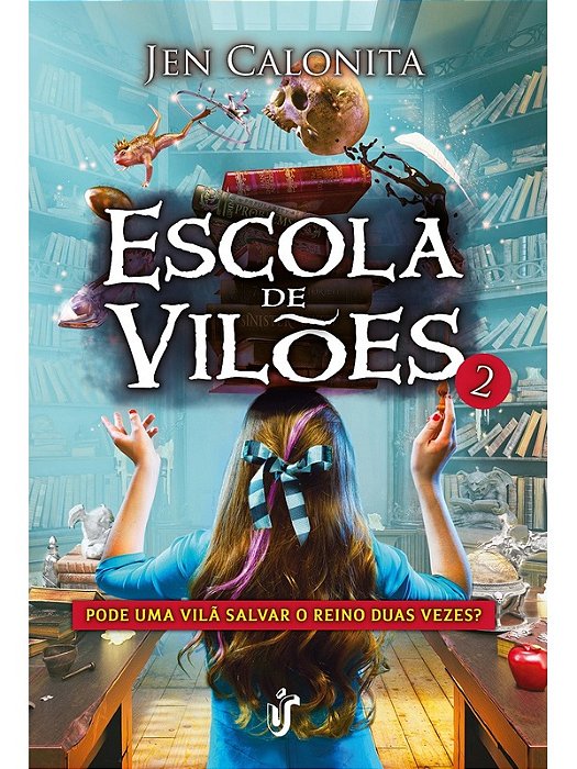 Escola de vilões 2 - Jen Calonita