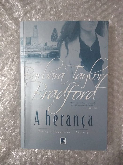 A Herança - Barbara Taylor Bradford