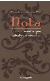 Nola- o Manuscrito Que Abalou o Mundo - Benedito Ismael Camargo Dutra