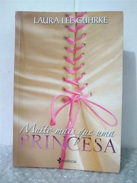 Muito Mais Que Uma Princesa - Laura Lee Guhrke