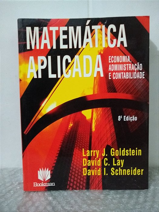 Matemática Aplicada - Larry J. Goldstein e outros