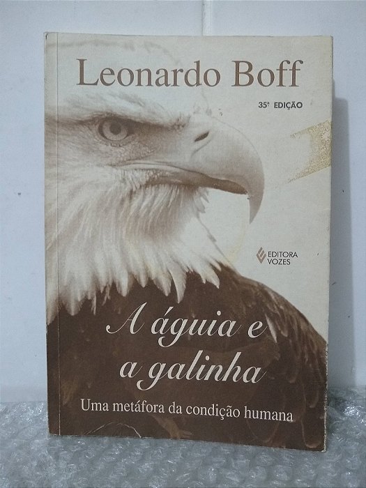 A Águia e a Galinha - Leonardo Boff