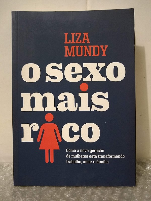 O Sexo Mais Rico - Liza Mundy