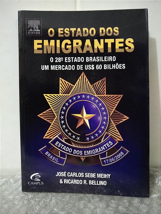 O Estado dos Emigrantes - José Carlos Sebe Meihy e Ricardo R. Bellino