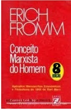Conceito Marxista do Homem - Erich Fromm - 8 ed.