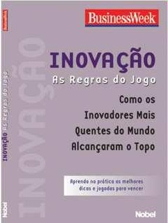 Inovacao: as regras do jogo - Businessweek