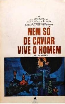 Nem Só de Caviar Vive o Homem - J. M. Simmel
