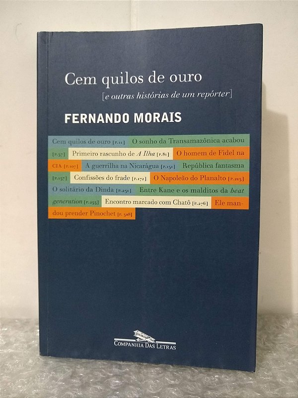 Cem Quilos de Ouro - Fernando Morais