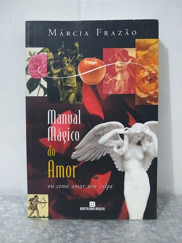Manual Mágico do Amor - Márcia Frazão (marcas de uso)