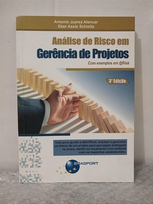Análise de Risco em Gerência de Projetos - Antonio Juarez Alencar e Eber Assis Schmitz