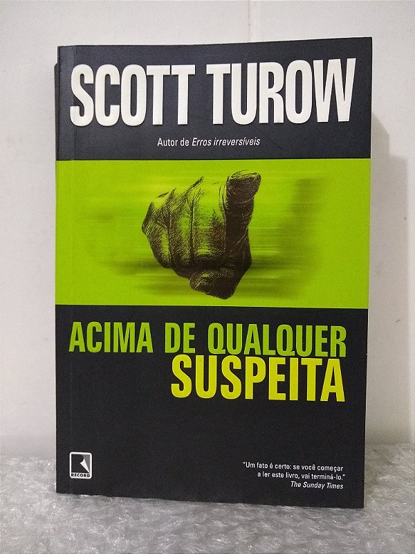 Acima de Qualquer Suspeita - Scott Turow