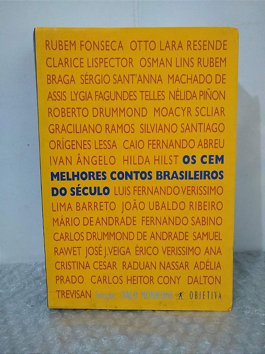 Os Cem Melhores Contos Brasileiros do Século - Italo Moriconi (org.)