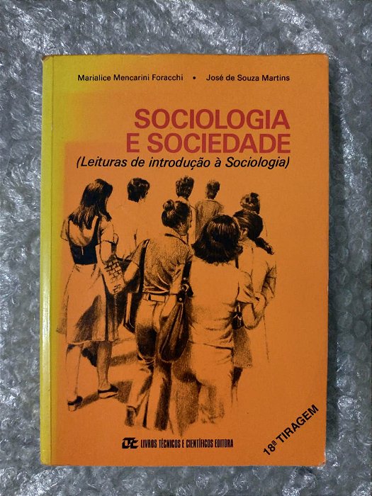 Sociologia e Sociedade - Marialice Mencarini e José de Souza Martins