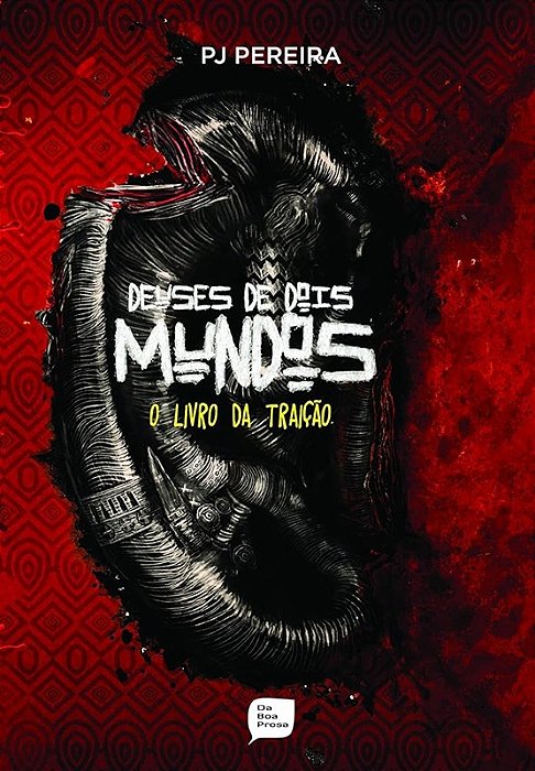 Deuses de Dois Mundos - o Livro da Traição - Pj Pereira - (Danificado)