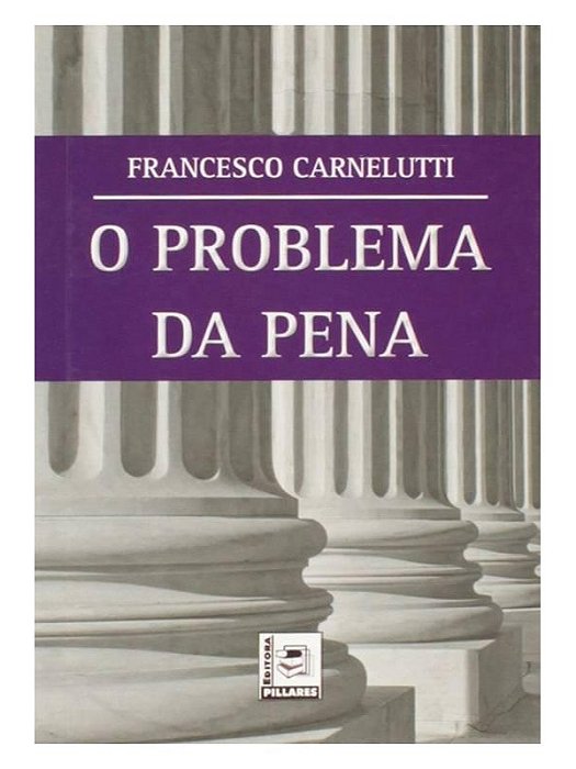 O Problema da Pena - Francesco Carnelutti
