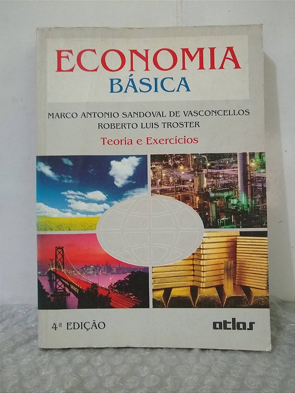 Economia Básica - Marco Antonio Sandoval de Vasconcellos e Roberto Luis Troster