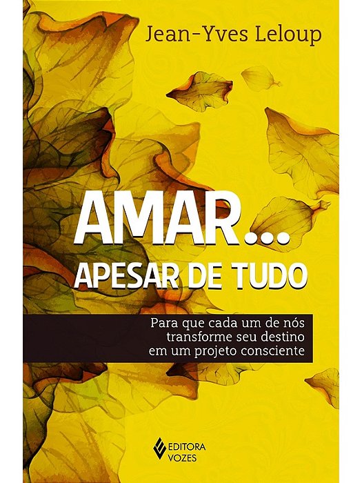 Amar... Apesar de tudo Jean Yves Leloup (marcas)