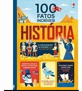 História - 100 Fatos incríveis - Ousborne