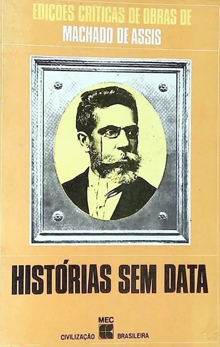 Histórias sem data - Machado de Assis - Civilização Brasileira