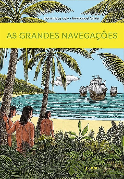As grandes navegações - Dominique Joly - Estilo Hq'