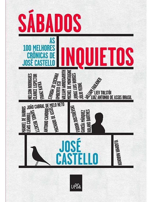Sábados inquietos - Jose Castello - As 100 melhores crônicas