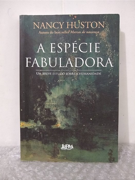 A Espécie Fabuladora - Nancy Huston