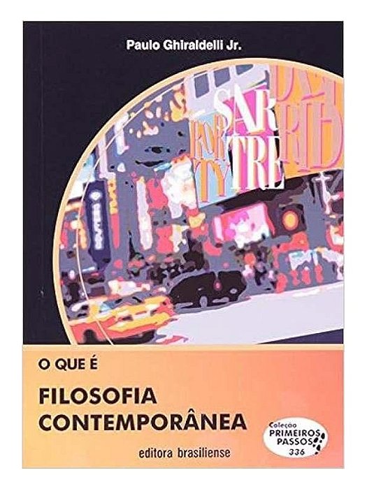 O QUE E FILOSOFIA CONTEMPORANEA - JUNIOR PAULO - Primeiros Passos