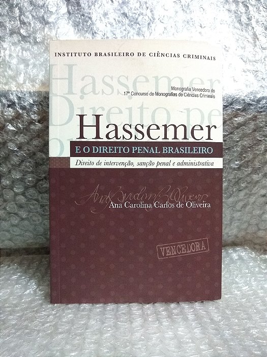 Hassemer e o Direito Penal Brasileiro - Ana Carolina Carlos de Oliveira