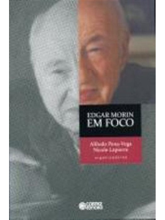 Edgar Morin em foco - Alfredo Pena Vega