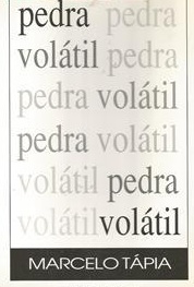 Pedra Volátil - Marcelo Tápia
