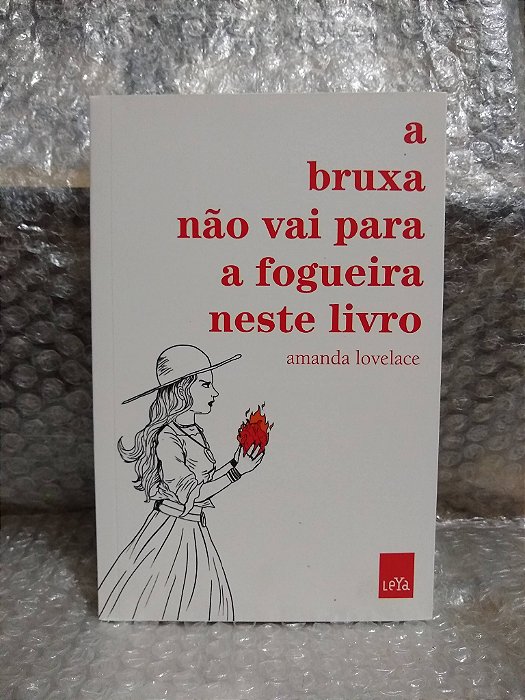 A Bruxa Não Vai Para a Fogueira Neste Livro - Amanda Lovelace