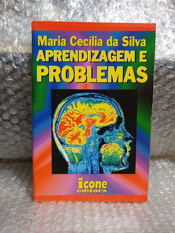 Aprendizagem e Problemas - Maria Cecília da Silva