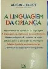 A Linguagem da Criança - Alison J. Elliot (marcas)