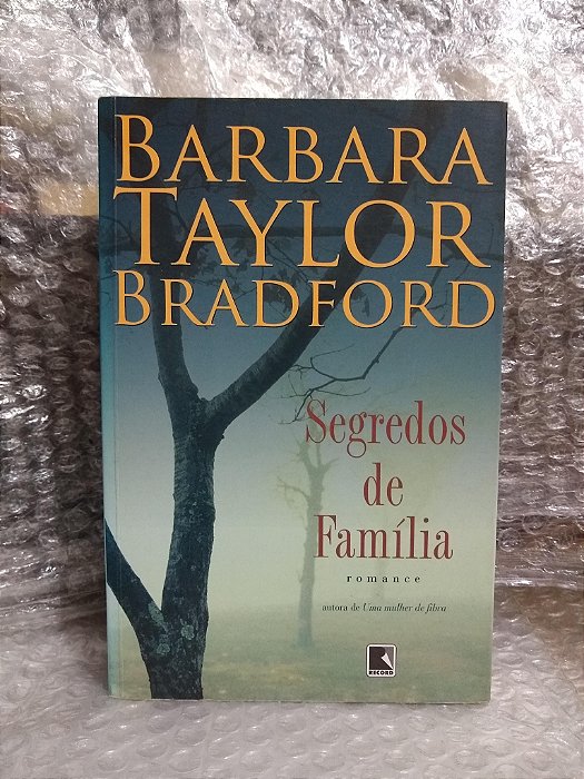 Segredos de Família - Barbara Taylor Bradford