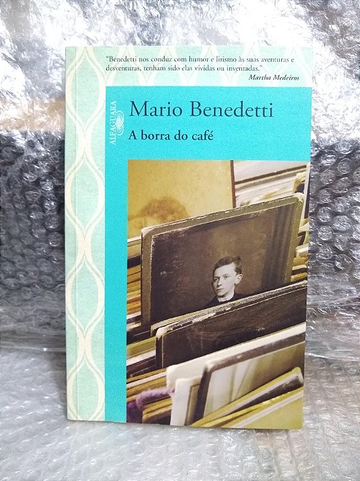 A Borra do Café - Mario Benedetti