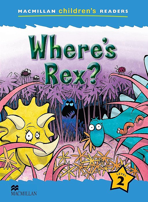 Where's Rex? - Macmillan Children's readers (Em inglês) Sem Cd'