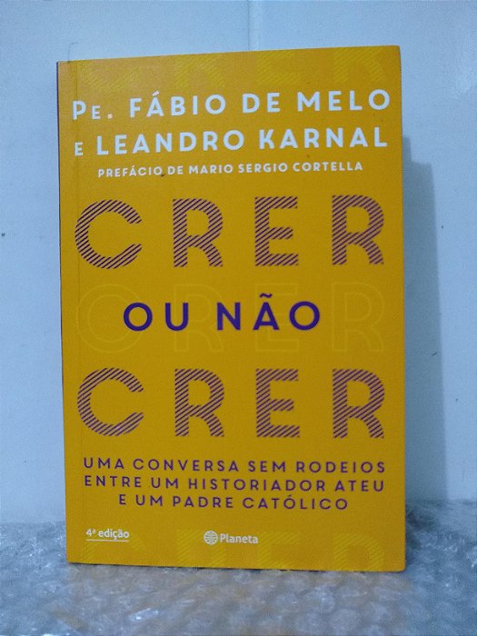 Crer ou Não Crer - Pe. Fábio de Melo e Leandro Karnal
