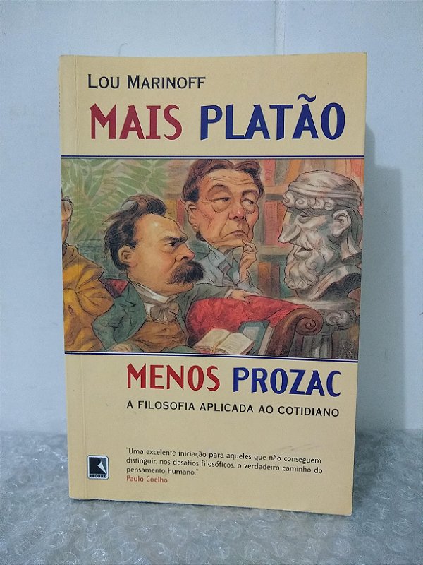 Mais Platão Menos Prozac - Lou Marinoff