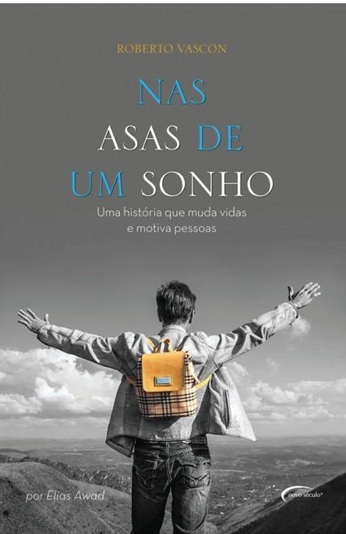 NAS ASAS DE UM SONHO - ELIAS AWAD ELIAS AWAD