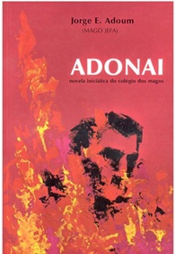 Adonai Novela Iniciática do Colégio dos Magos - Jorge E. Adoum (marcas)