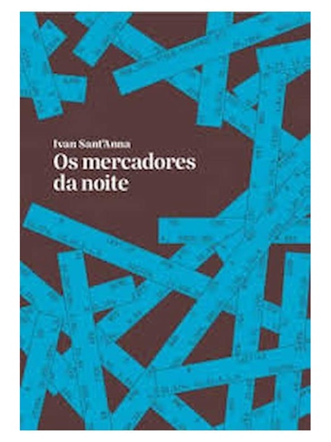 Os Mercadores da Noite - Ivan Sant'anna