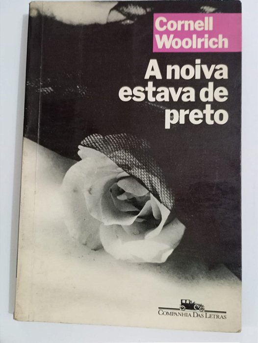 A noiva estava de preto - Cornell Woolrich