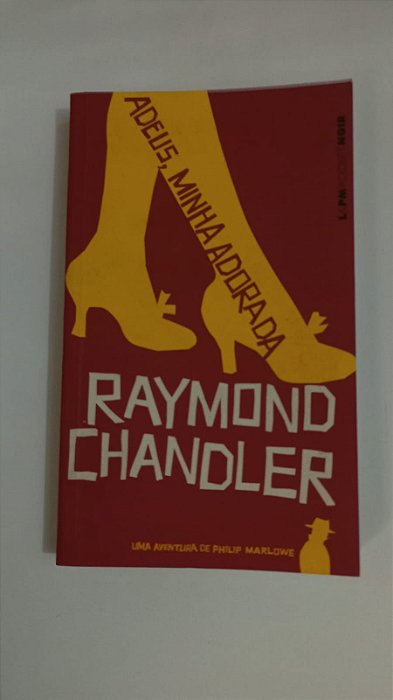 Adeus, minha adorada - Raymond Chandler