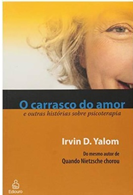 O Carrasco do amor - Irvin D. Yalom