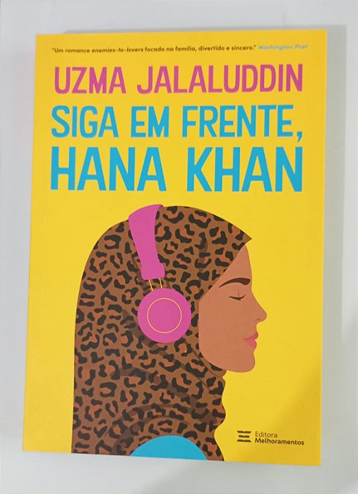 Siga em frente, Hana Khan - Uzma Jalaluddin