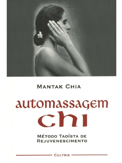 Automassagem Chi - Mantak Chia