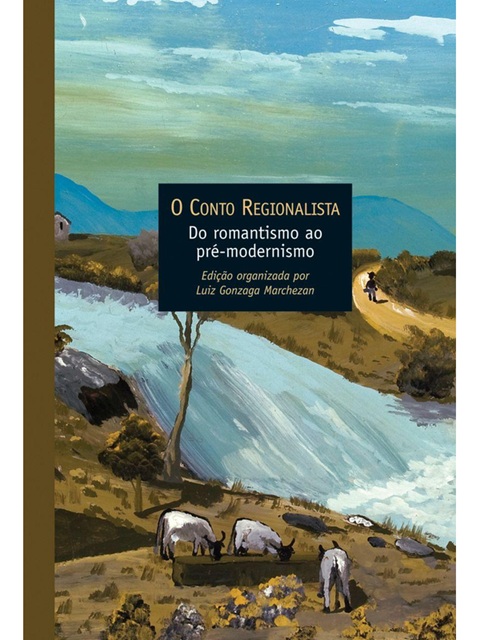 O conto regionalista - Luiz Gonzaga Marchezan