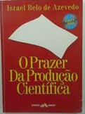 O Prazer da Produção Científica - Israel Belo de Azevedo (marcas)