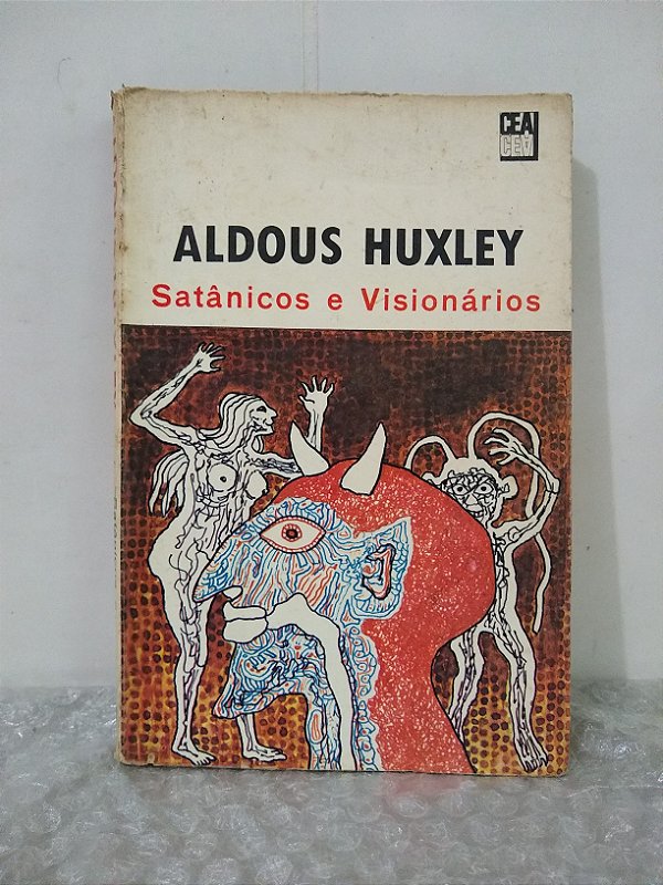 Satânicos e Visionários - Aldous Huxley